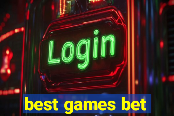 best games bet